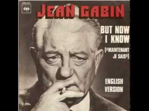 Jean Gabin - But now I know (1974)