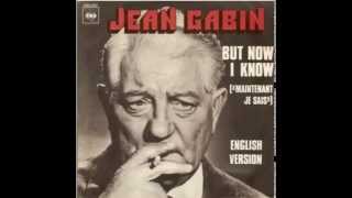 Jean Gabin - But now I know (1974)