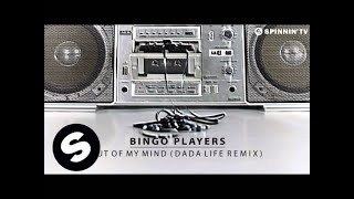Bingo Players - Out Of My Mind (Dada Life Remix) (OUT NOW)