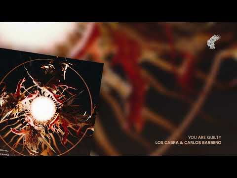 Los Cabra & Carlos Barbero - You Are Guilty