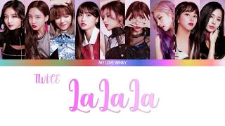 TWICE (트와이스) – LALALA Color Coded Lyrics (Eng/Rom/Han)