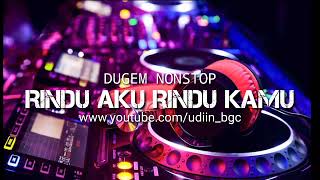 Download lagu DUGEM SOPESIAL LOCK DOWN || DJ RINDU AKU RINDU KAMU 2020 || UDIIN_BgC mp3 Download lagu DUGEM SOPESIAL LOCK DOWN || DJ RINDU AKU RINDU KAMU 2020 || UDIIN_BgC mp3