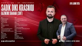 Sadik Krasniqi - E Morra Kuferin | E Mi Ke Floket | Morra Testin | O Moj Dukane