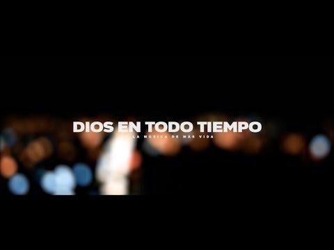 Dios en todo Tiempo Acústico | Música de Más vida