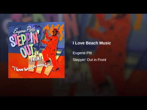 Eugene Pitt - I Love Beach Music