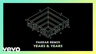 Years & Years - Meteorite (Fakear Remix)