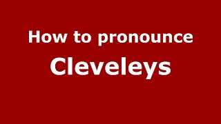 How to pronounce Cleveleys