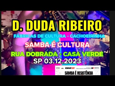 D.Duda Ribeiro - Embaixatriz do Samba de São Paulo - Rua Dobrada - Casa Verde SP 03.12.2023