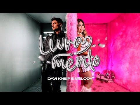 Livramento - Davi Kneip e Melody (Videoclipe Oficial)