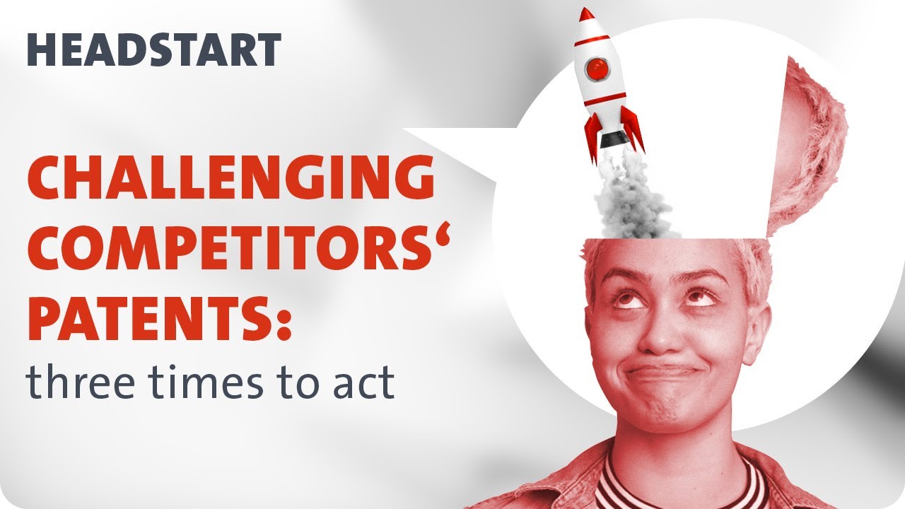 #19 Challenging competitors’ patents: three times to act