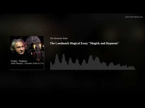 The Landmark Magical Essay "Magick and Hypnosis"
