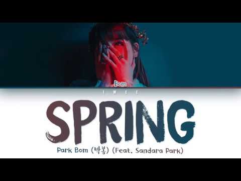 Park Bom (박봄) (Feat. Sandara Park (산다라박)) - Spring (봄) (Han|Rom|Eng) Color Coded Lyrics/한국어 가사
