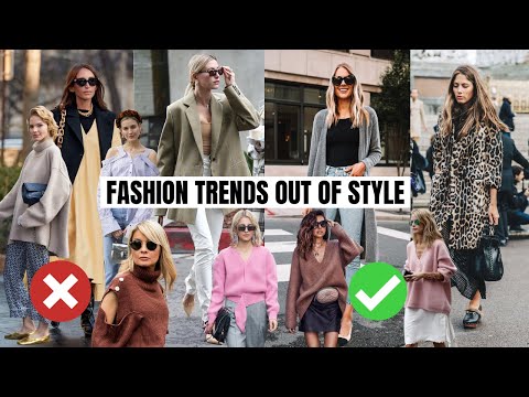 Fashion Trends OUT OF STYLE in 2021 | Fashion and style edit