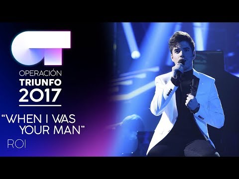WHEN I WAS YOUR MAN - Roi | OT 2017 | Gala 9