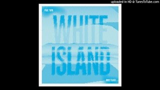 PREMIERE: Paul Twin - A White Island [Nous'klaer Audio]