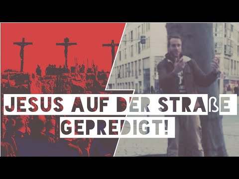 Jesus auf Deutschlands Straßen (predigen) #predigt #umkehr #evangelisation