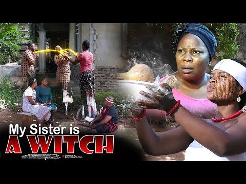 My Sister Is A Witch - Nigerian Movie