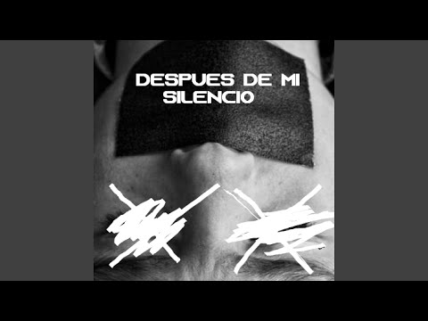 Despues de Mi Silencio