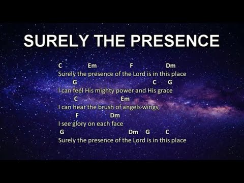 Surely The Presence - Misc Praise Songs