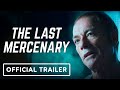 The Last Mercenary - Official Trailer (2021) Jean-Claude Van Damme