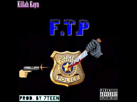 F.T.P (Ft. Killah Kayn) [Prod. By 7Teen]