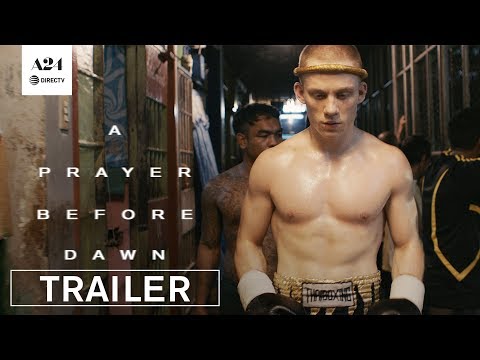 A Prayer Before Dawn (2018) Trailer