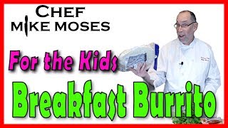 Breakfast Burrito - How to make something special for your kids.