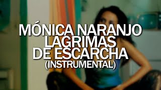 Mónica Naranjo - Lágrimas de escarcha (Instrumental)