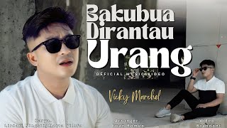 Download lagu Vicky Marchel - Bakubua Dirantau Urang mp3 Download lagu Vicky Marchel - Bakubua Dirantau Urang mp3
