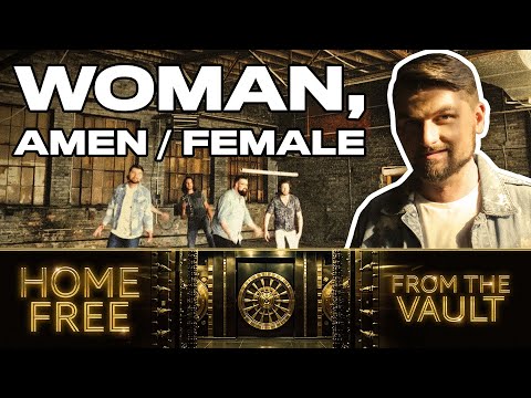 Home Free - From The Vault Episode 32 ("Woman, Amen / Female")