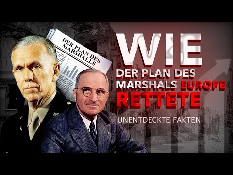 Wie der Marshall-Plan Europa rettete und die Welt veränderte: Unentdeckte Fakten!