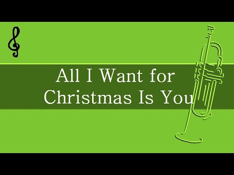 Trumpet Play Along - All I Want for Christmas Is You - Mariah Carey - Fingering Charts