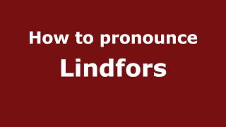 How to pronounce Lindfors