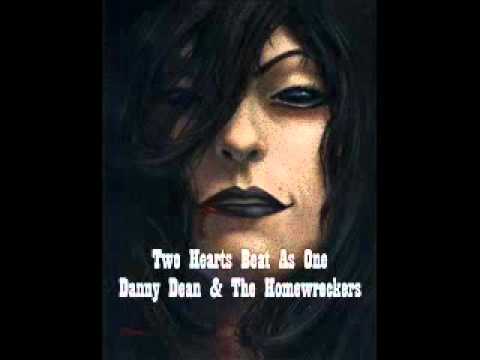 Danny Dean and The Homewreckers - Two Hearts Beat as One