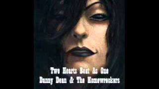 Danny Dean and The Homewreckers - Two Hearts Beat as One