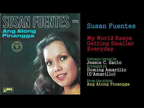 Susan Fuentes - My World Keeps Getting Smaller Everyday