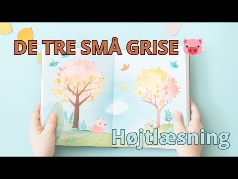 De Tre Små Grise 🐷 | Klassisk Godnathistorie – Højtlæsning for Børn