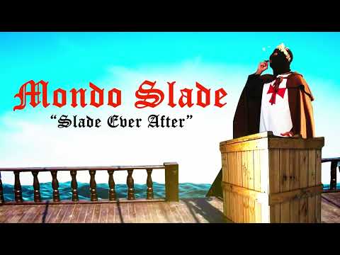Mondo Slade - "Slade Ever After" Official Video