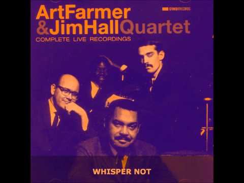 Art Farmer & Jim Hall Quartet - Whisper Not