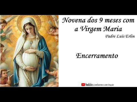 Closing of the 9-month Novena with the Virgin Mary