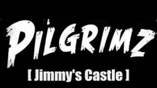 Pilgrimz - Jimmy's Castle