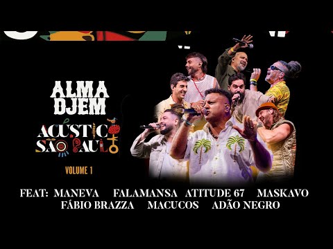 Alma Djem Dvd Acústico em São Paulo Vol I - Feat. Falamansa, Maneva, Atitude 67, Fábio Brazza e mais