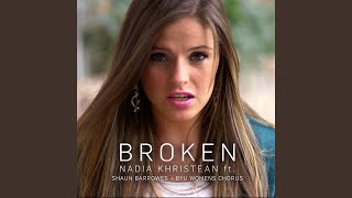 Broken (feat. Shaun Barrowes &amp; Byu Womens Chorus)