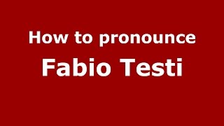 How to pronounce Fabio Testi