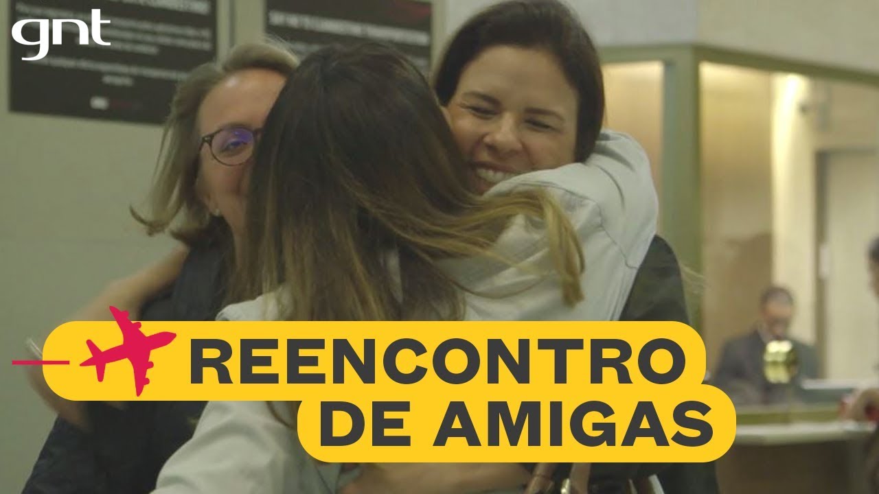 Amigas de países diferentes se reencontram após anos | Astrid Fontenelle | Chegadas e Partidas