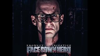 Face Down Hero - Product of Injustice