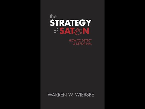 "The Strategy of Satan" By Warren W. Wiersbe