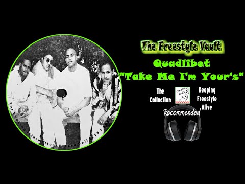 Quadlibet “Take Me I’m Yours” Freestyle Music 1995