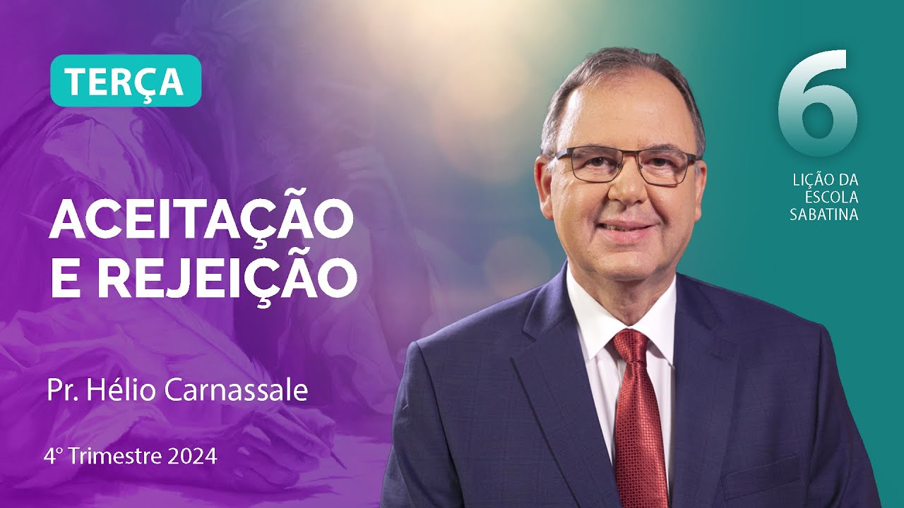 Terça 05.11 | Aceitação e rejeição | Escola Sabatina com Pr. Hélio Carnassale