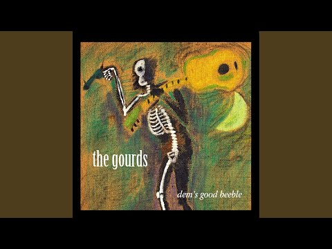 Dying of the Pines - The Gourds
